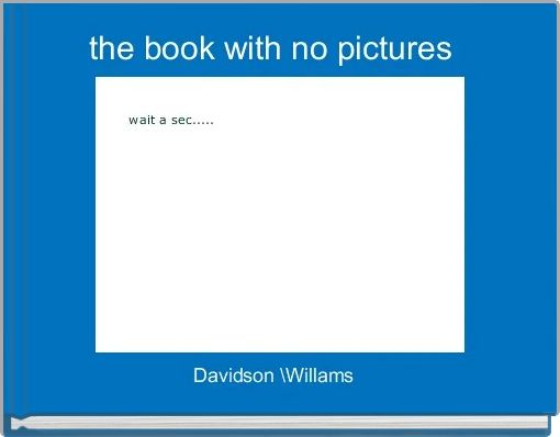 the book with no pictures  