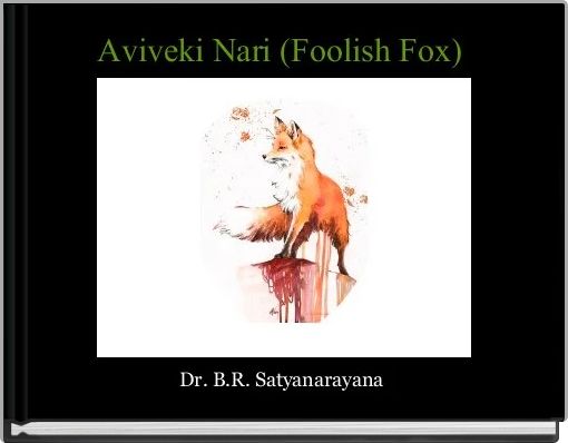 Aviveki Nari (Foolish Fox) 