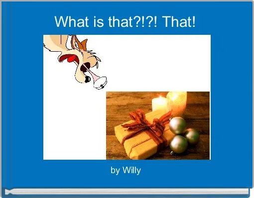 What is that?!?! That!