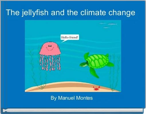 Front cover of 'The jellyfish and the climate change ' 