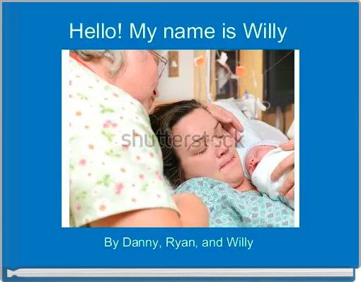 Hello! My name is Willy