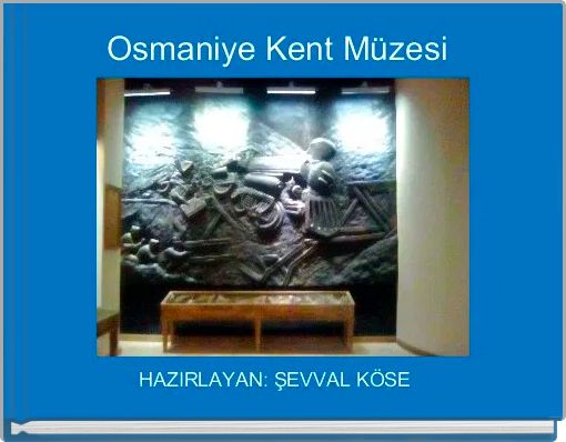 Osmaniye Kent Müzesi 