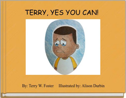 TERRY, YES YOU CAN!