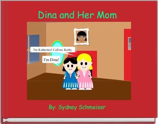 Dina and Her Mom 
