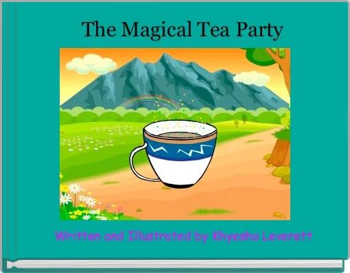     The Magical Tea Party 