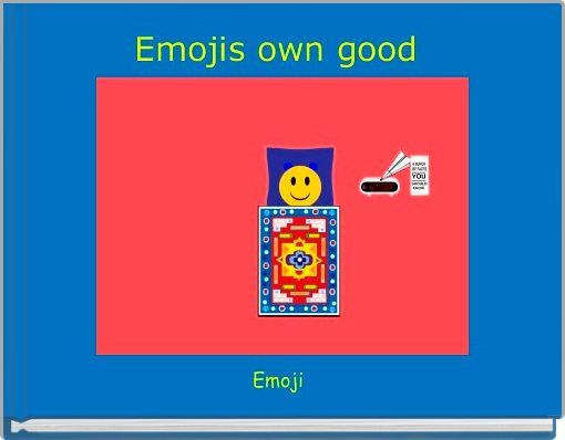 Emojis own good 