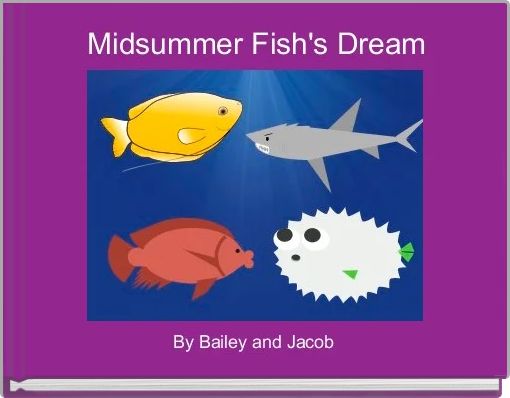 Midsummer Fish's Dream