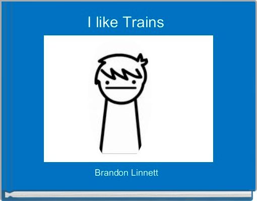 Front cover of 'I like Trains ' 