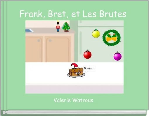 Front cover of 'Frank, Bret, et Les Brutes ' 