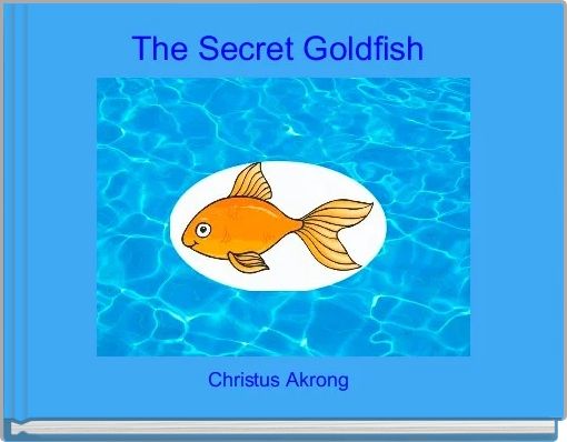 Front cover of 'The Secret Goldfish ' 