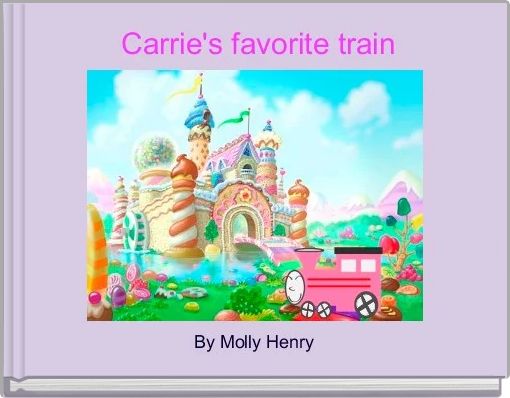 Front cover of 'Carrie's favorite train' 