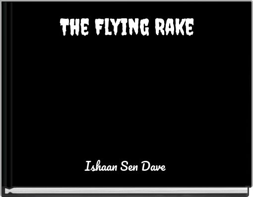 The Flying Rake