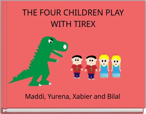 THE FOUR CHILDREN PLAY WITH TIREX
