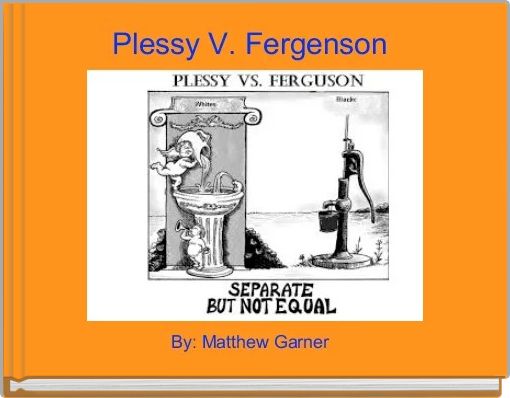 Plessy V. Fergenson 