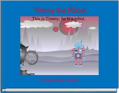 Timmy the Robot