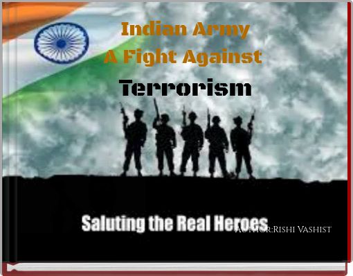 Indian ArmyA Fight Against Terrorism