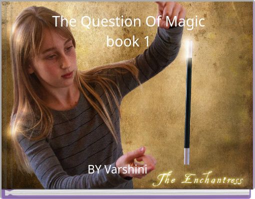 The Question Of Magic book 1