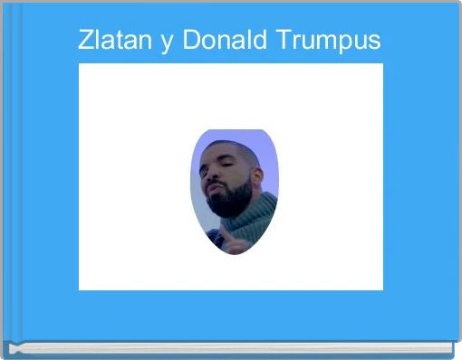 Book Cover for: Zlatan y Donald Trumpus 