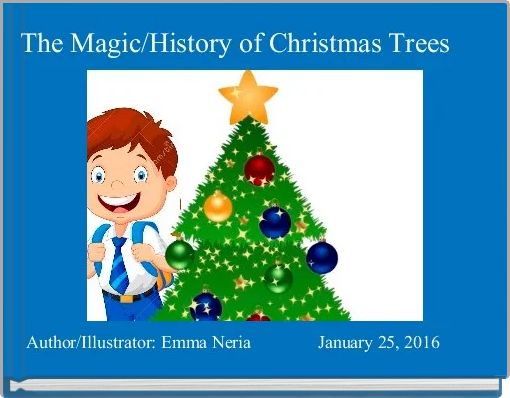 The Magic/History of Christmas Trees