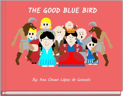 THE GOOD BLUE BIRD