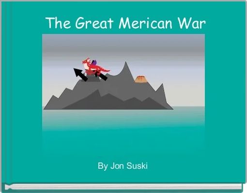 The Great Merican War