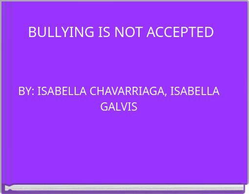 Front cover of 'BULLYING IS NOT ACCEPTED' 