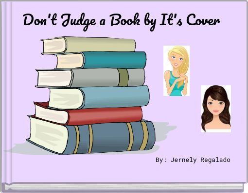 Book Cover for: Don't Judge a Book by It's Cover