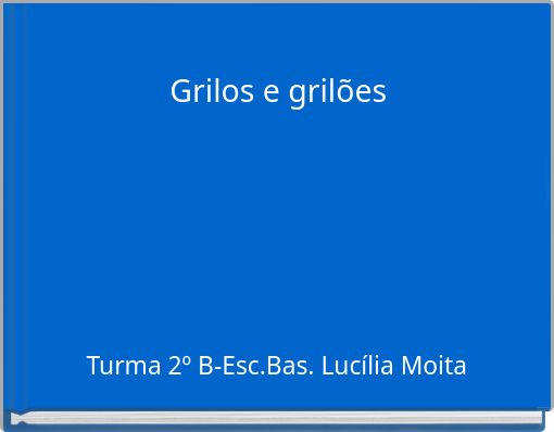 Grilos e grilões