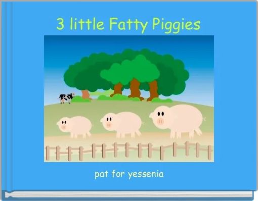 Front cover of '3 little Fatty Piggies' 