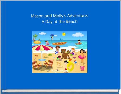Mason and Molly's Adventure:A Day at the Beach