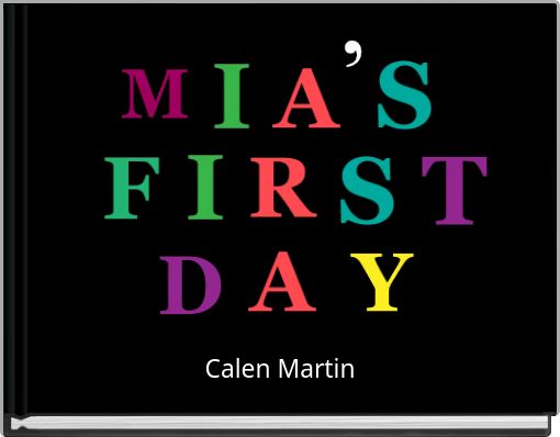 Front cover of 'Mia's First Day' 