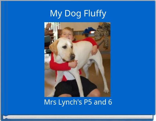 My Dog Fluffy
