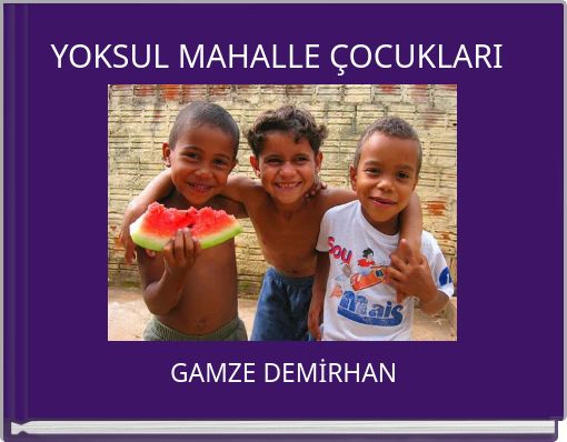 YOKSUL MAHALLE ÇOCUKLARI