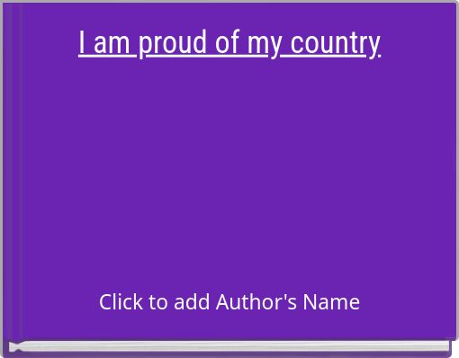 I am proud of my country
