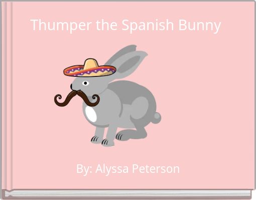 Thumper the Spanish Bunny