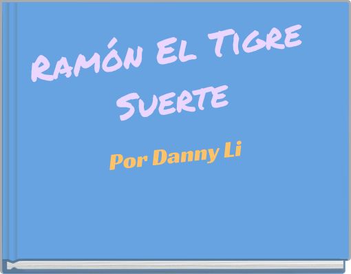 Ramón El Tigre Suerte