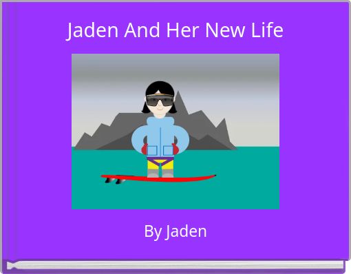Jaden And Her New Life