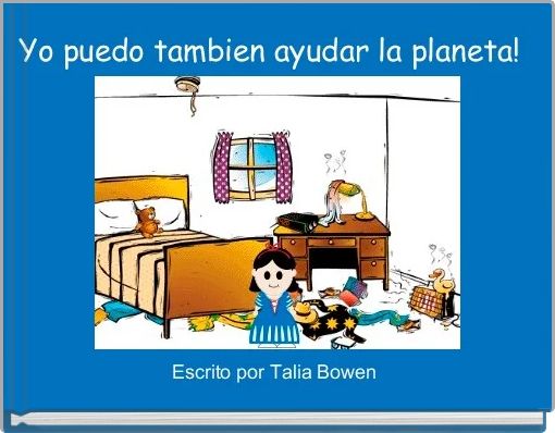 Yo puedo tambien ayudar la planeta!