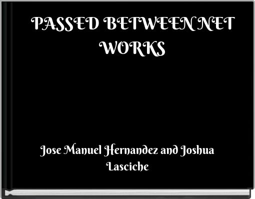 PASSED BETWEEN NETWORKS