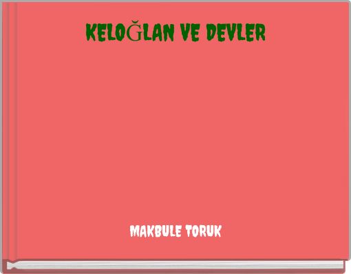 KELOĞLAN VE DEVLER