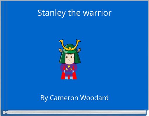 Stanley the warrior