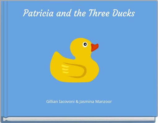 Front cover of 'Patricia and the Three Ducks' 