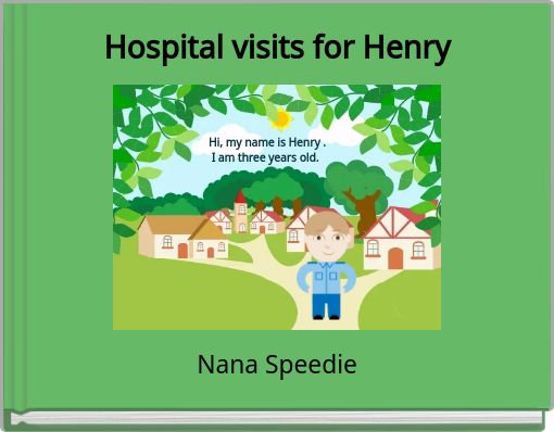Front cover of 'Hospital visits for Henry' 