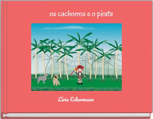 Front cover of 'os cachorros e o pirata' 