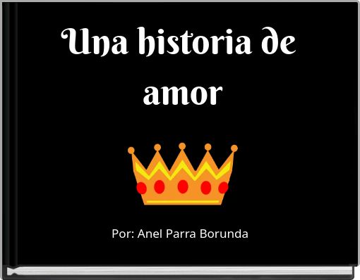 Front cover of 'Una historia de amor' 