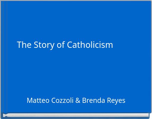 The Story of Catholicism