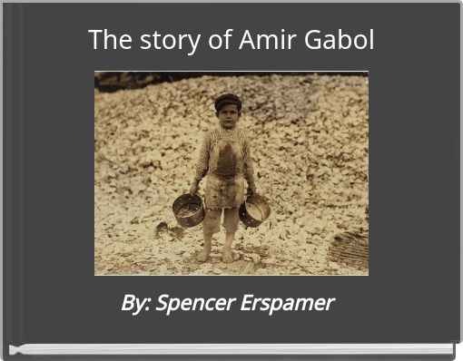 Front cover of 'The story of Amir Gabol' 