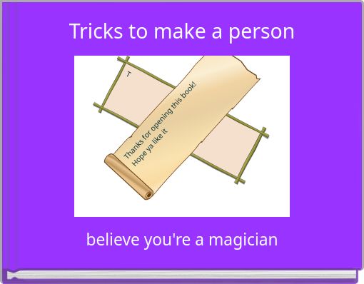 Tricks to make a person