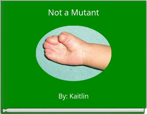 Front cover of 'Not a Mutant' 
