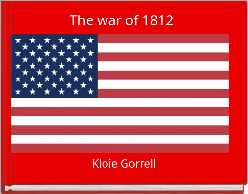 The war of 1812